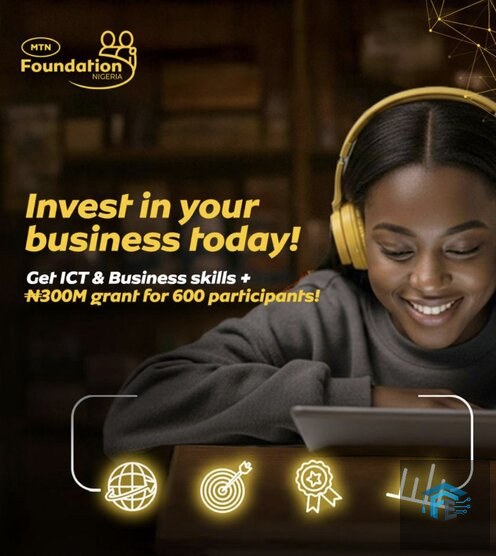 MTN Foundation ICT and Business Skills Training (Phase 8) for young Nigerian Entrepreneurs (N100 million in Equipment Grant)